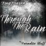 Through The Rain (feat. Paradise Bluff) [Explicit]