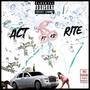 ACT RITE (feat. KBperfect) [Explicit]