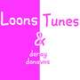 Loons & Tunes (Explicit)