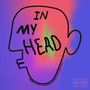 In My Head (Explicit)