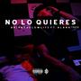 No Lo Quieres (feat. Blank1900) [Explicit]