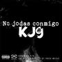 No Jodas Conmigo (Explicit)