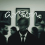 Arson (Explicit)