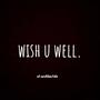 Wish u well (Explicit)