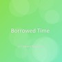 Borrowed Time