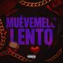 Muévemelo lento (Explicit)