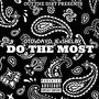 Do the Most (feat. Ie Shelby) [Explicit]