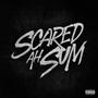 Scared Ah Sum (Explicit)