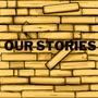 Our Stories (2023 Version )