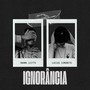 Ignorância (Explicit)