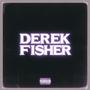 Derek Fisher (Explicit)