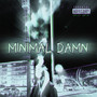 Minimal Damn (Explicit)