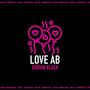 LOVE AB (Explicit)