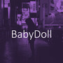 Babydoll (Sped Up)