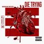 Die Trying The Mixtape (Explicit)