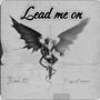 Lead me on (feat. Fsgstevoo) [Explicit]