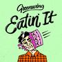 Eatin' It (Explicit)