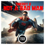 NOT A BAD MAN (REMIX)