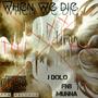 When We Die (feat. FNB Munna) [Explicit]