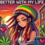 Better with my life 8bit Rastafarigirl