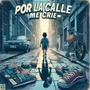 Por la calle me crie (Explicit)