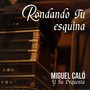 Rondando Tu Esquina (Tango)