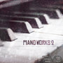 Piano Works 2