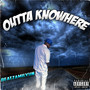 OUTTA KNOWHERE (Explicit)