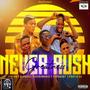 Never rush greatness (nrg) (feat. Jybloo,Phatie dc,Rixbrill,Fudonaki & Skoro manje) [Explicit]