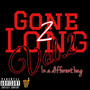 Gone 2 Long, Vol.2 (In a Different Bag) (Explicit)