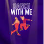 Dance With Me (feat. Adana Lillian)