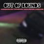 Out Of Bounds (feat. Tinydareaper, Trench Princess & Deshae100k) [Explicit]