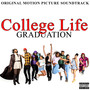 College Life Graduation (Original Motion Picture Soundtrack) [Explicit]