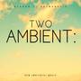 Ambient Two