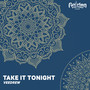 Take It Tonight (Extended Mix)