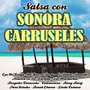 Salsa Con Sonora Carruseles