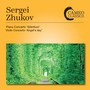 Zhukov: Piano Concerto & Violin Concerto