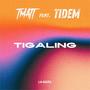 TIGALING (feat. Tidem)