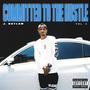 Committed To The Hustle (Vol.2) [Explicit]