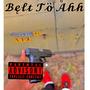 belt to ahh (Explicit)