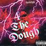 4 The Dough (Explicit)