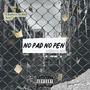 No Pad, No Pin (Explicit)