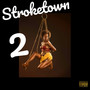 Stroketown 2 (Explicit)