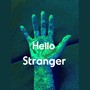 Hello Stranger