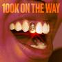 100k On The Way (Explicit)