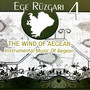 Ege Rüzgarı (4 The Wind of Aegean, Instrumental Music Of Aegean)