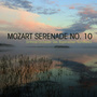 Mozart: Serenade No. 10