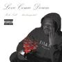 Love Come Down (Explicit)