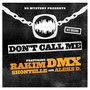 Don't Call Me (feat. Rakim, Shontelle) - Single