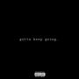 BKØ YPSFAYGO - Gotta Keep Going (+) [Explicit]